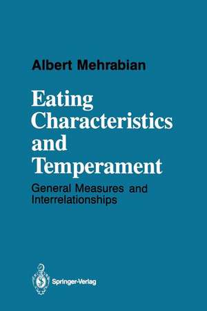 Eating Characteristics and Temperament: General Measures and Interrelationships de Albert Mehrabian