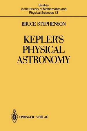 Kepler’s Physical Astronomy de Bruce Stephenson