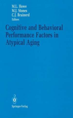 Cognitive and Behavioral Performance Factors in Atypical Aging de Mark L. Howe