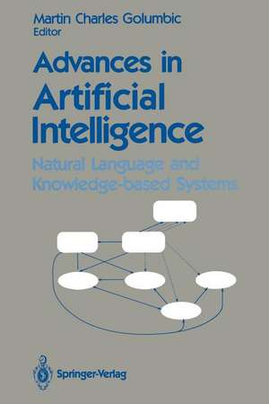 Advances in Artificial Intelligence: Natural Language and Knowledge-based Systems de Martin C. Golumbic