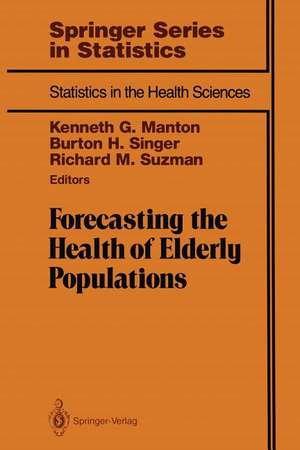 Forecasting the Health of Elderly Populations de Kenneth G. Manton