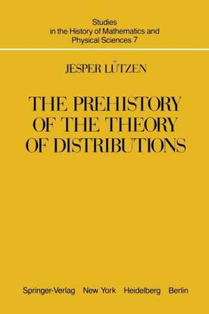 The Prehistory of the Theory of Distributions de J. Lützen