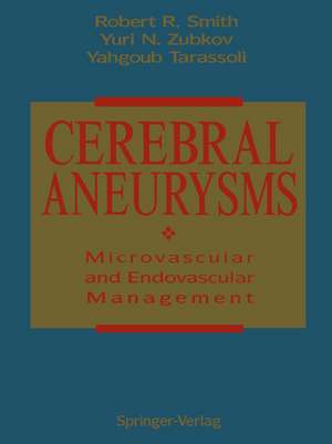 Cerebral Aneurysms: Microvascular and Endovascular Management de L. Griffin