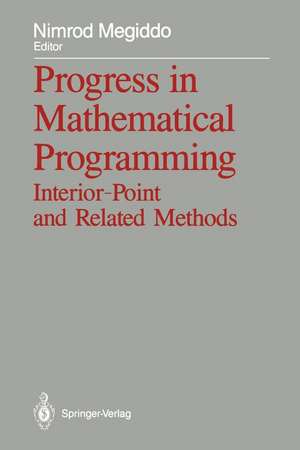 Progress in Mathematical Programming: Interior-Point and Related Methods de Nimrod Megiddo