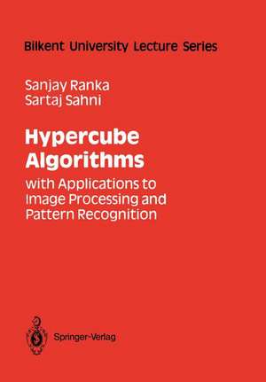 Hypercube Algorithms: with Applications to Image Processing and Pattern Recognition de Sanjay Ranka