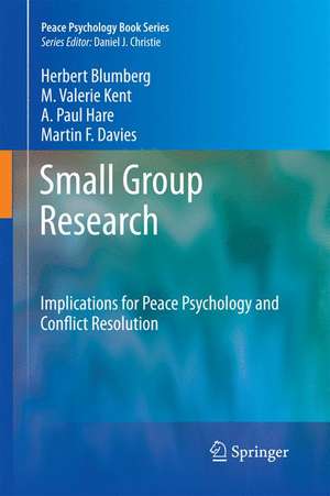 Small Group Research: Implications for Peace Psychology and Conflict Resolution de Herbert Blumberg