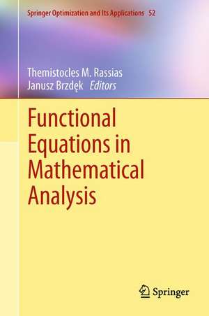 Functional Equations in Mathematical Analysis de Themistocles M. Rassias