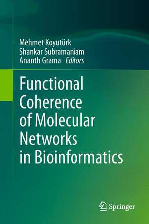 Functional Coherence of Molecular Networks in Bioinformatics de Mehmet Koyutürk