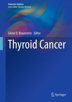 Thyroid Cancer de Glenn D. Braunstein