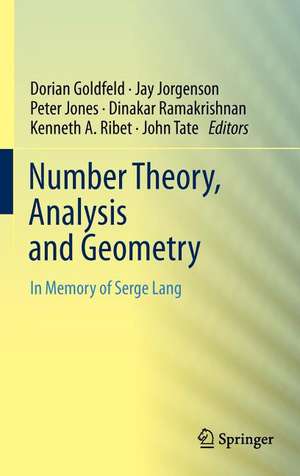 Number Theory, Analysis and Geometry: In Memory of Serge Lang de Dorian Goldfeld
