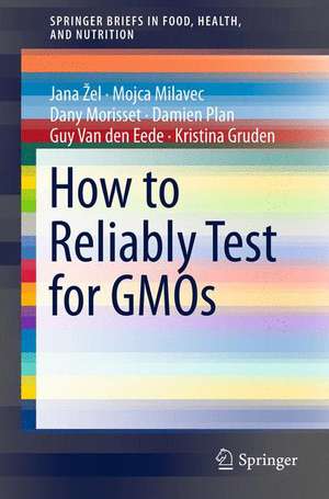 How to Reliably Test for GMOs de Jana Žel