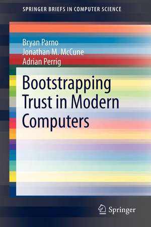 Bootstrapping Trust in Modern Computers de Bryan Parno