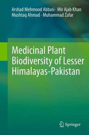 Medicinal Plant Biodiversity of Lesser Himalayas-Pakistan de Arshad Mehmood Abbasi