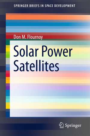 Solar Power Satellites de Don M. Flournoy