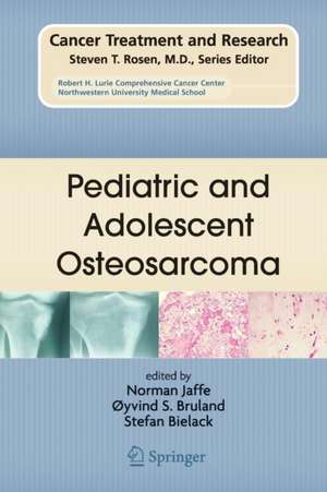 Pediatric and Adolescent Osteosarcoma de Norman Jaffe