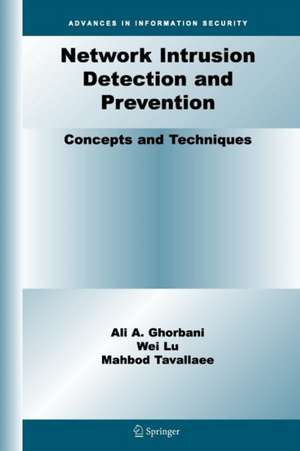 Network Intrusion Detection and Prevention: Concepts and Techniques de Ali A. Ghorbani