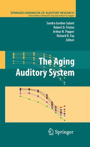 The Aging Auditory System de Sandra Gordon-Salant