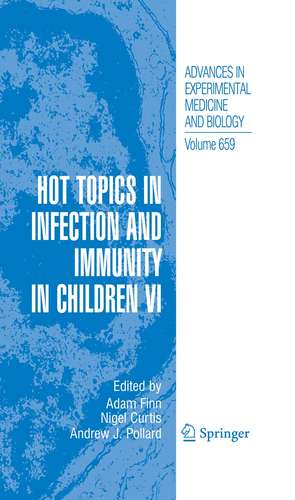 Hot Topics in Infection and Immunity in Children VI de Adam Finn