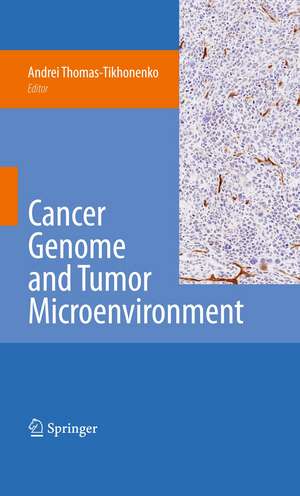 Cancer Genome and Tumor Microenvironment de Andrei Thomas-Tikhonenko