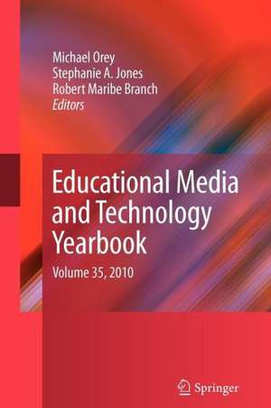 Educational Media and Technology Yearbook: Volume 35, 2010 de Michael Orey