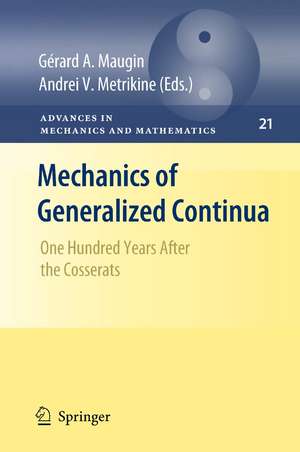 Mechanics of Generalized Continua: One Hundred Years After the Cosserats de Gérard A. Maugin