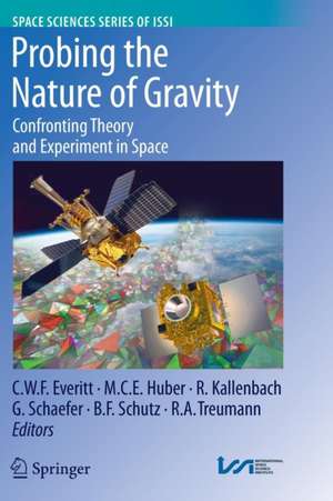 Probing the Nature of Gravity: Confronting Theory and Experiment in Space de C.W.F. Everitt