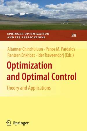 Optimization and Optimal Control: Theory and Applications de Altannar Chinchuluun