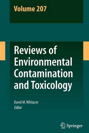 Reviews of Environmental Contamination and Toxicology Volume 207 de David M. Whitacre