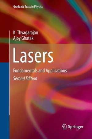 Lasers: Fundamentals and Applications de K. Thyagarajan