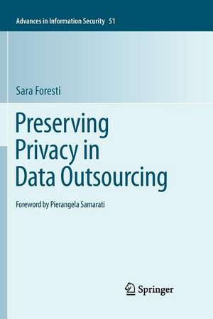 Preserving Privacy in Data Outsourcing de Sara Foresti