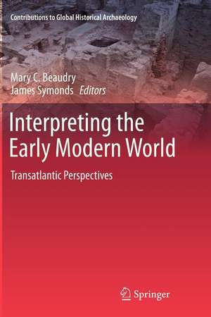 Interpreting the Early Modern World: Transatlantic Perspectives de Mary C. Beaudry