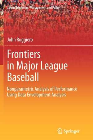 Frontiers in Major League Baseball: Nonparametric Analysis of Performance Using Data Envelopment Analysis de John Ruggiero