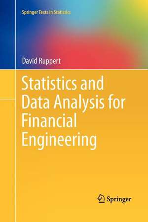 Statistics and Data Analysis for Financial Engineering de David Ruppert