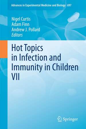 Hot Topics in Infection and Immunity in Children VII de Nigel Curtis