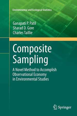 Composite Sampling: A Novel Method to Accomplish Observational Economy in Environmental Studies de Ganapati P. Patil