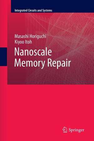 Nanoscale Memory Repair de Masashi Horiguchi