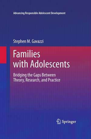 Families with Adolescents: Bridging the Gaps Between Theory, Research, and Practice de Stephen Gavazzi