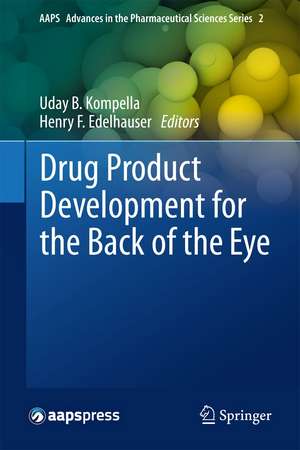 Drug Product Development for the Back of the Eye de Uday B. Kompella