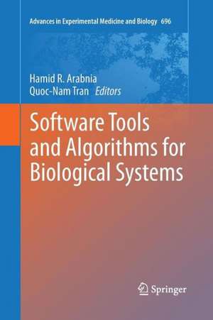 Software Tools and Algorithms for Biological Systems de Hamid Arabnia