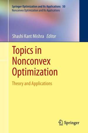 Topics in Nonconvex Optimization: Theory and Applications de Shashi K. Mishra