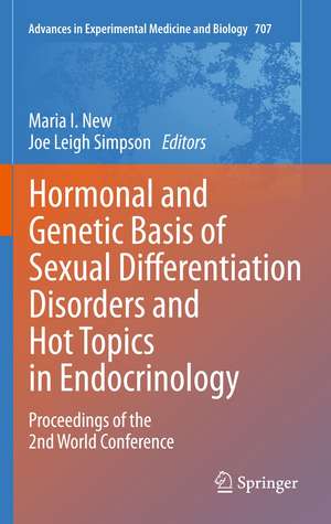 Hormonal and Genetic Basis of Sexual Differentiation Disorders and Hot Topics in Endocrinology: Proceedings of the 2nd World Conference de Maria I. New