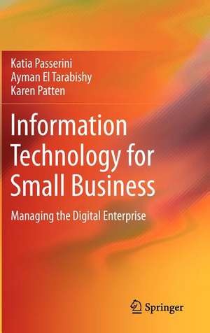 Information Technology for Small Business: Managing the Digital Enterprise de Katia Passerini