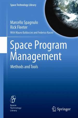 Space Program Management: Methods and Tools de Marcello Spagnulo