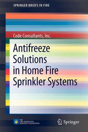 Antifreeze Solutions in Home Fire Sprinkler Systems de Inc. Code Consultants