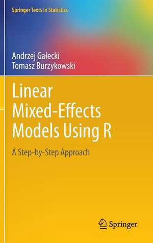 Linear Mixed-Effects Models Using R: A Step-by-Step Approach de Andrzej Gałecki