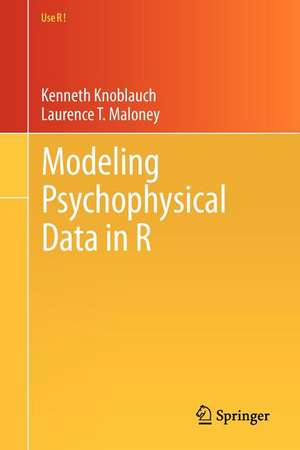 Modeling Psychophysical Data in R de Kenneth Knoblauch