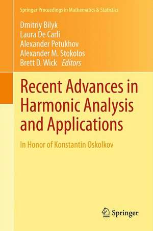 Recent Advances in Harmonic Analysis and Applications: In Honor of Konstantin Oskolkov de Dmitriy Bilyk