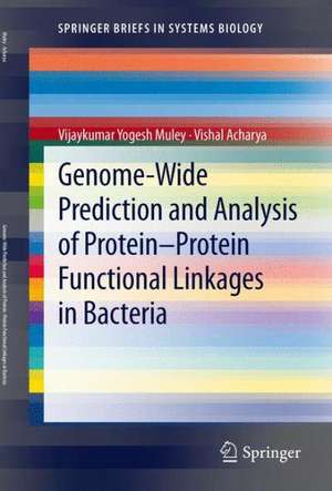 Genome-Wide Prediction and Analysis of Protein-Protein Functional Linkages in Bacteria de Vijaykumar Yogesh Muley