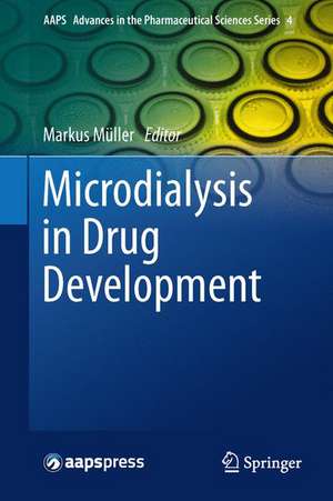Microdialysis in Drug Development de Markus Müller