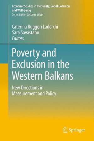 Poverty and Exclusion in the Western Balkans: New Directions in Measurement and Policy de Caterina Ruggeri Laderchi